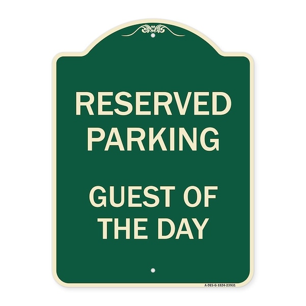 Designer Series Guest of Day, Green & Tan Heavy-Gauge Aluminum Sign, 24" x 18", G-1824-23931